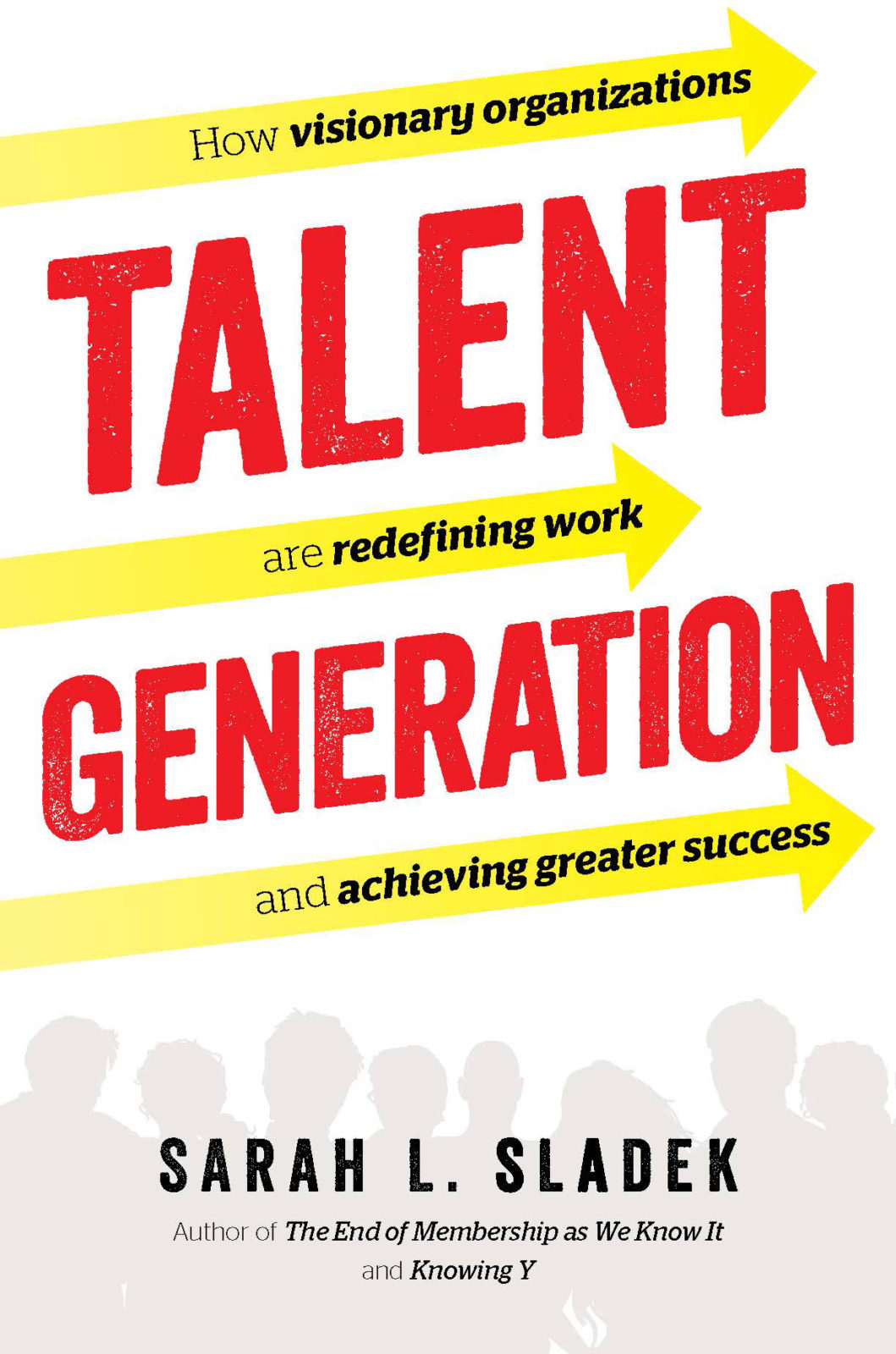 Talent Generation, Sarah Sladek, Author