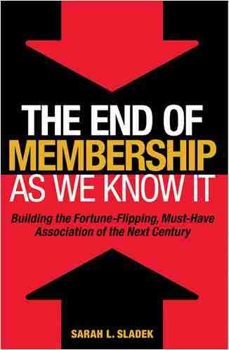 The End of Membership as we know it by Sarah Sladek